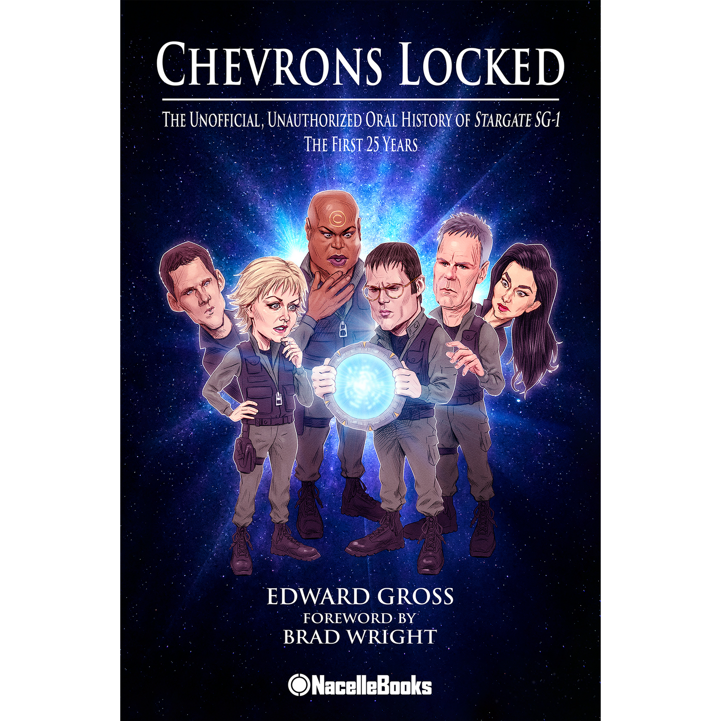 Chevrons Locked: Den inofficiella, obehöriga muntliga historien om Stargate SG-1