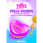 The Toys That Made Us: Polly Pocket
